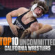 Top 10 Uncommitted California High School Wrestlers from 2023